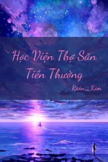[12 Chòm Sao] Học Viện Thợ Săn Tiền Thưởng