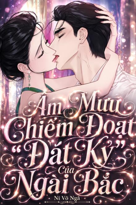 Âm Mưu Chiếm Đoạt “Đát Kỷ” Của Ngài Bắc