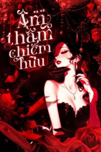 Âm Thầm Chiếm Hữu