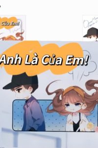 Anh Là Của Em!