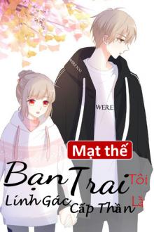 Mạt Thế: Bạn Trai Tôi Là Lính Gác Cấp Thần