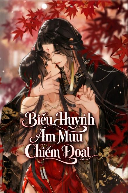 Biểu Huynh Âm Mưu Chiếm Đoạt