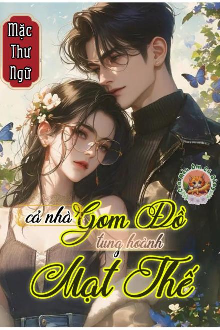 Cả Nhà Gom Đồ, Tung Hoành Mạt Thế