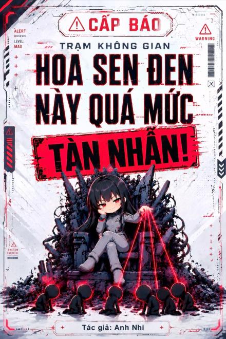 Cấp Báo Trạm Không Gian: Hoa Sen Đen Này Quá Mức Tàn Nhẫn