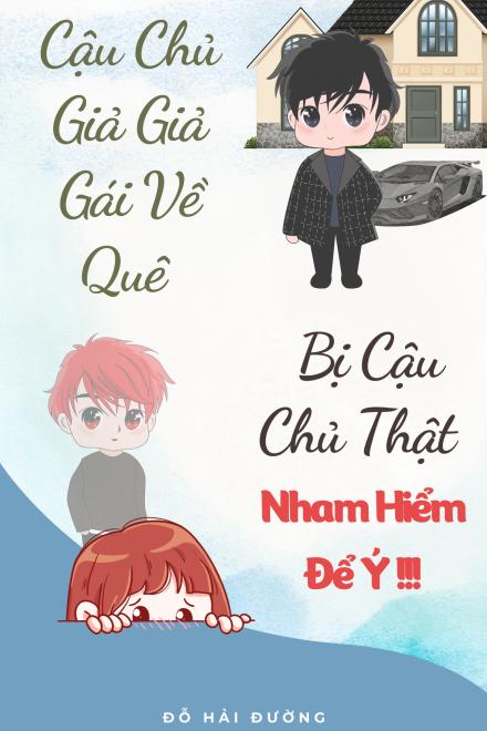 Cậu Chủ Giả Giả Gái Về Quê Bị Cậu Chủ Thật Nham Hiểm Để Ý