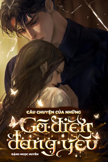 Câu Chuyện Của Những Gã Điên Đang Yêu