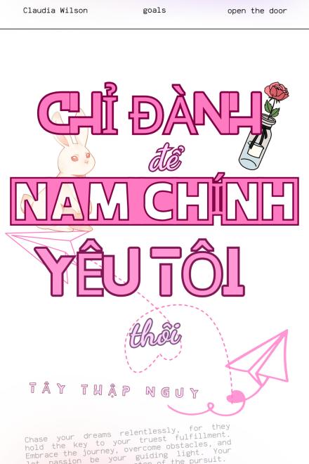 Chỉ Đành Để Nam Chính Yêu Tôi Thôi