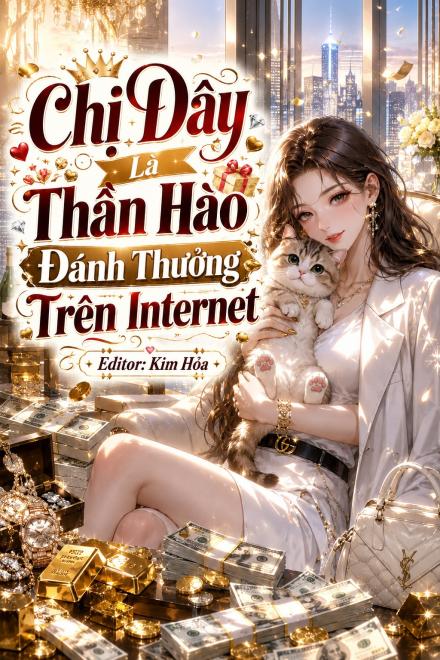 Chị Đây Là Thần Hào Đánh Thưởng Trên Internet
