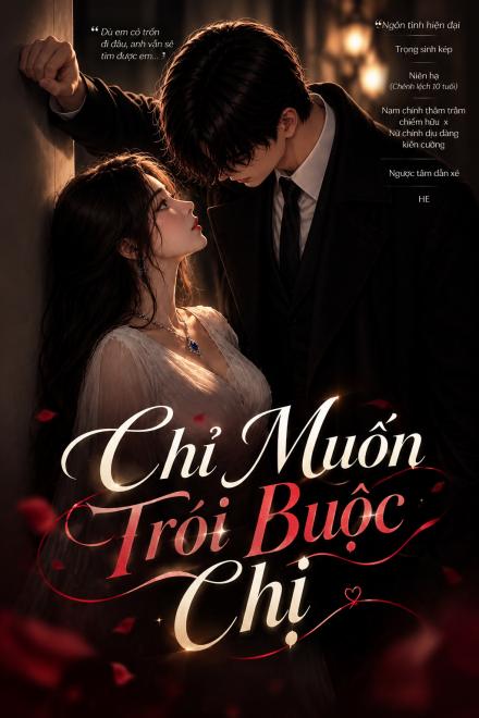 Chỉ Muốn Trói Buộc Chị