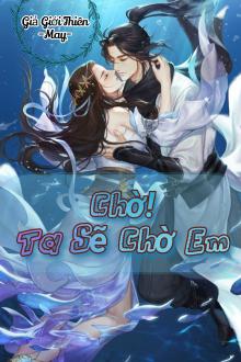 Chờ! Ta Sẽ Chờ Em