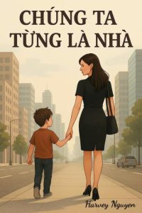 Chúng Ta Từng Là Nhà