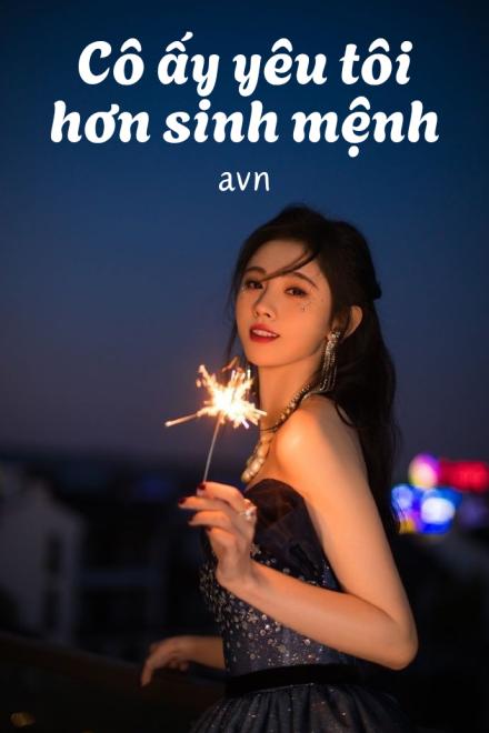 Cô Ấy Yêu Tôi Hơn Sinh Mệnh