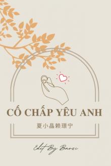 Cố Chấp Yêu Anh