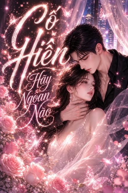 Cố Hiên Hãy Ngoan Nào