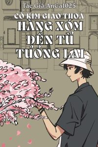 Cổ Kim Giao Thoa: Hàng Xóm Đến Từ Tương Lai