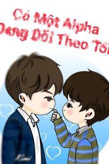 Có Một Alpha Đang Dõi Theo Tôi