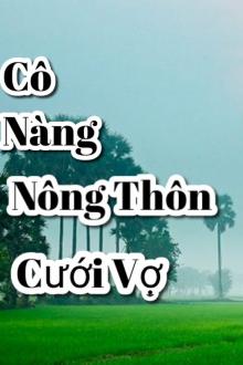 Cô Nàng Nông Thôn Cưới Vợ