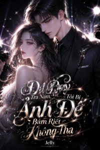 Đá Bay Tra Nam, Tôi Bị Ảnh Đế Bám Riết Không Tha!