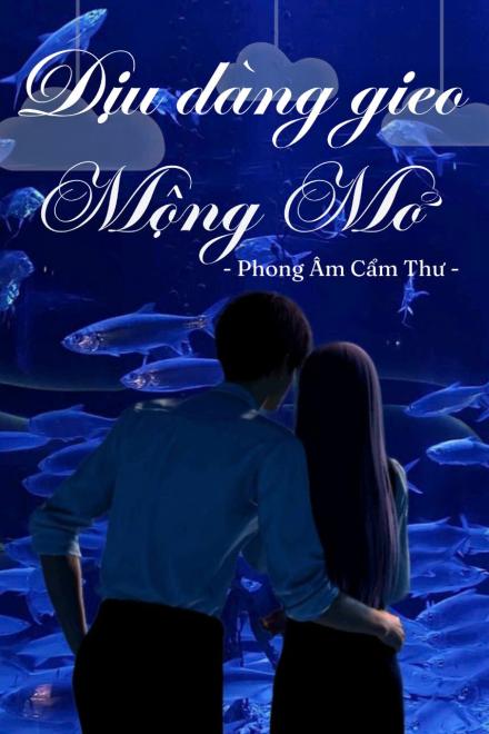 Dịu Dàng Gieo Mộng Mơ