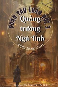 Đoàn Tàu Luân Hồi 3 – Quảng Trường Ngũ Tỉnh