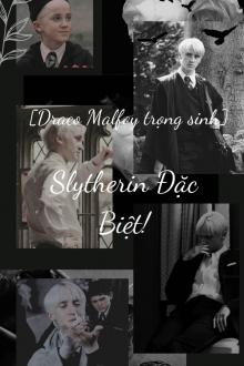 Draco Malfoy Slytherin Đặc Biệt!