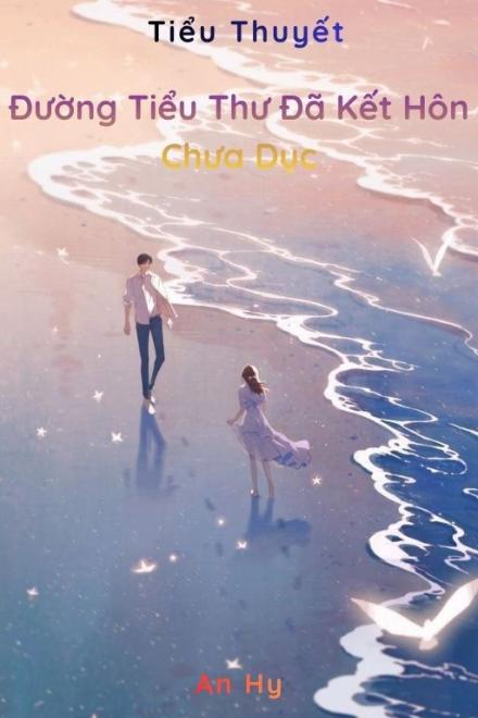 Đường Tiểu Thư Đã Kết Hôn Chưa Dục