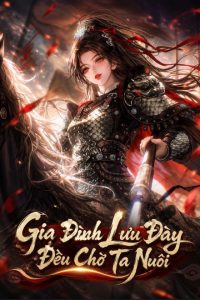 Gia Đình Lưu Đày Đều Chờ Ta Nuôi