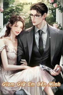 Giam Giữ Em Bên Mình