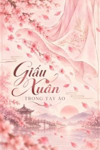 Giấu Xuân Trong Tay Áo