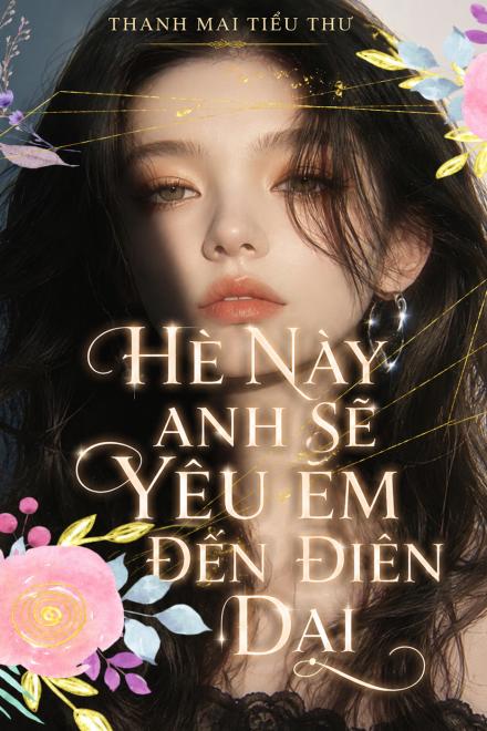 Hè Này Anh Sẽ Yêu Em Đến Điên Dại