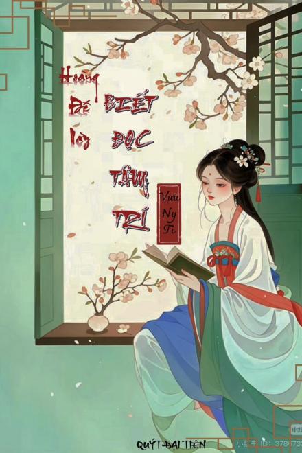 Hoàng Đế Này Biết Đọc Tâm Trí