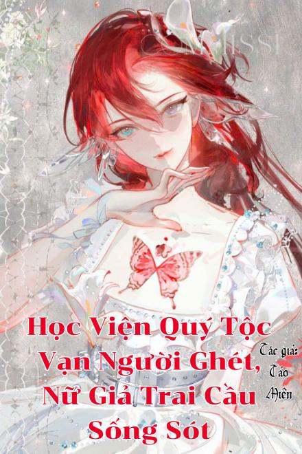 Học Viện Quý Tộc Vạn Người Ghét, Nữ Giả Trai Cầu Sống Sót