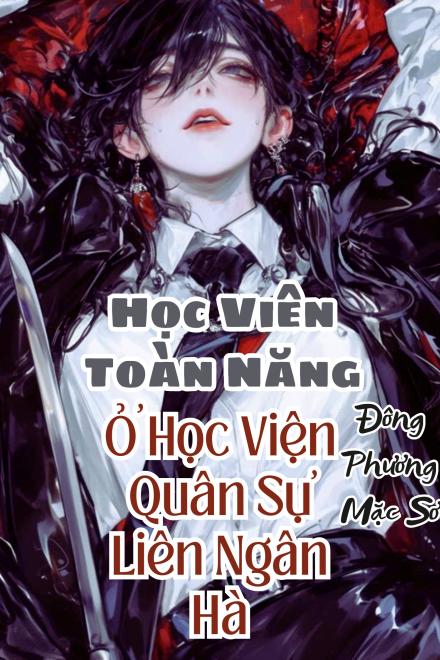 Học Viên Toàn Năng Ở Học Viện Quân Sự Liên Ngân Hà
