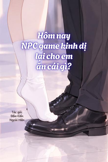 Hôm Nay NPC Game Kinh Dị Lại Cho Em Ăn Cái Gì?