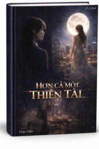 Hơn Cả Một Thiên Tài