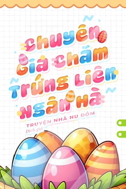 Chuyên Gia Chăm Trứng Liên Ngân Hà