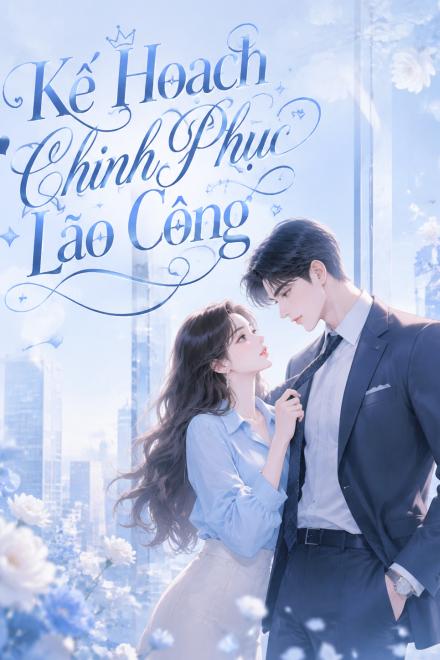 Kế Hoạch Chinh Phục Lão Công