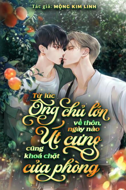 Từ Lúc Ông Chủ Lớn Về Thôn, Ngày Nào Út Cưng Cũng Khóa Chặt Cửa Phòng