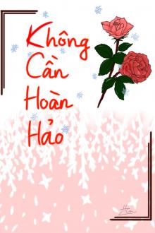 Không Cần Hoàn Hảo