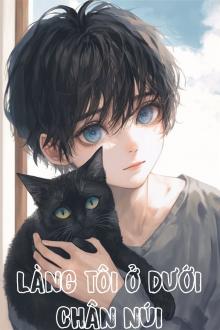 Làng Tôi Ở Dưới Chân Núi