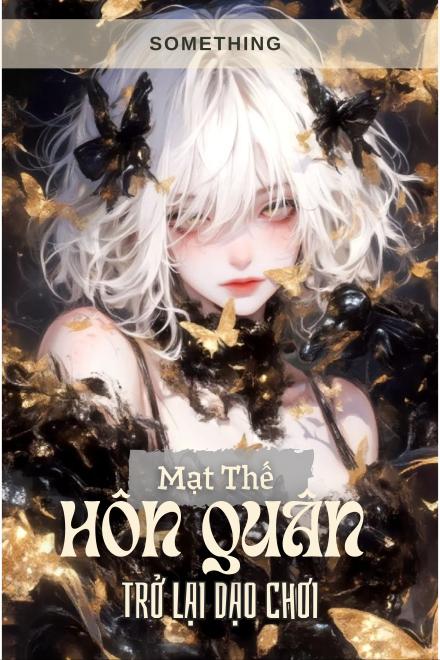 Mạt Thế: “Hôn Quân” Trở Lại Dạo Chơi