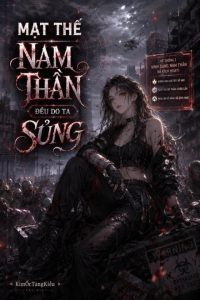 Mạt Thế: Nam Thần Đều Do Ta Sủng