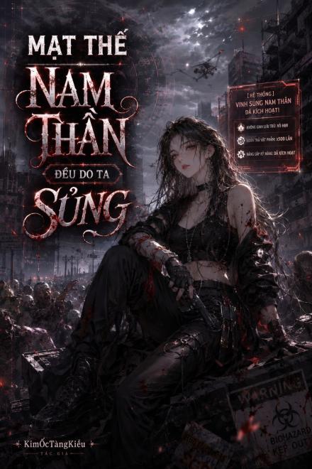 Mạt Thế: Nam Thần Đều Do Ta Sủng