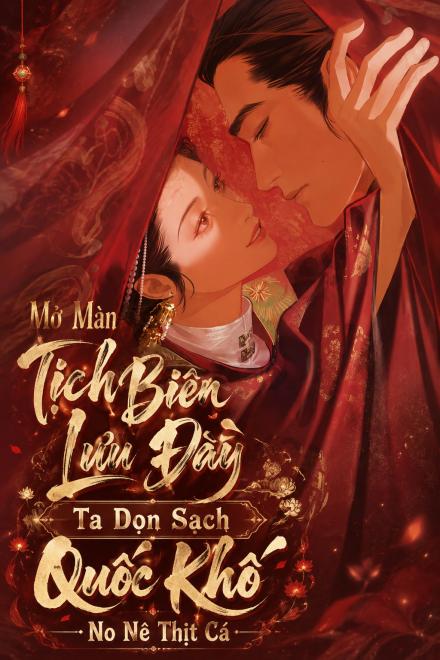 Mở Màn Tịch Biên Lưu Đày: Ta Dọn Sạch Quốc Khố, No Nê Thịt Cá