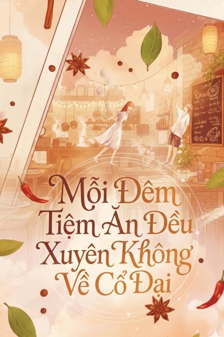 Mỗi Đêm Tiệm Ăn Đều Xuyên Không Về Cổ Đại
