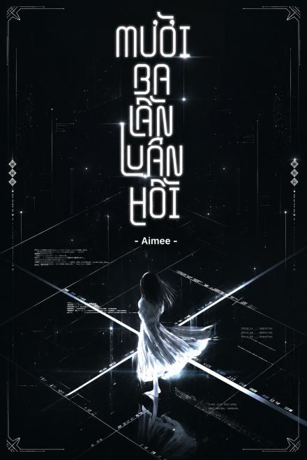 (NP) Mười Ba Lần Luân Hồi: Mệt Quá Rồi, Hủy Diệt Đi!