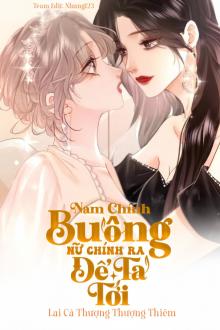 Nam Chính Buông Nữ Chính Ra, Để Ta Tới