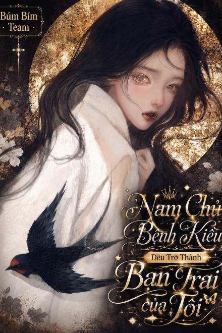 Nam Chủ Bệnh Kiều Đều Trở Thành Bạn Trai Của Tôi