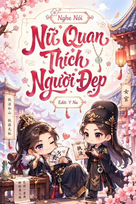 Nghe Nói Nữ Quan Thích Người Đẹp