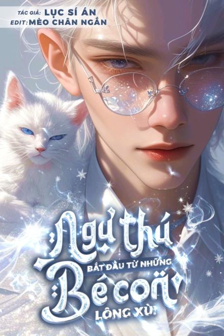 Ngự Thú, Bắt Đầu Từ Những Bé Con Lông Xù!